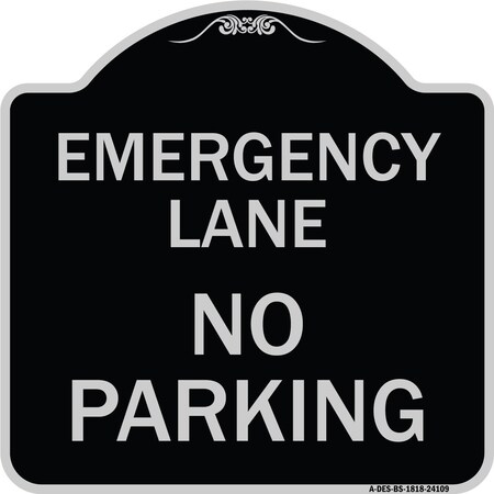 Signmission Emergency Lane No Parking Heavy-Gauge Aluminum Architectural Sign, 18" x 18", BS-1818-24109 A-DES-BS-1818-24109